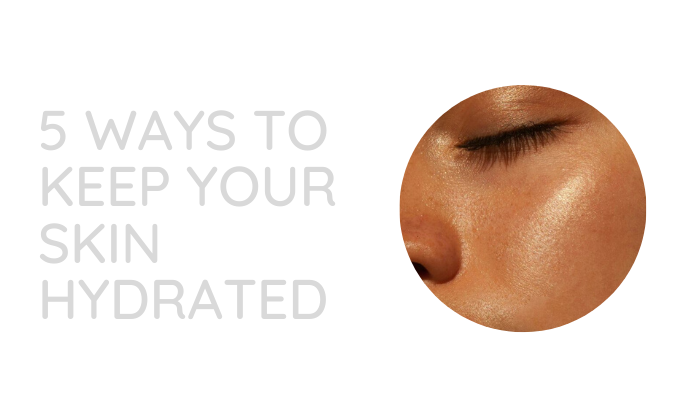 Five Ways To Keep Your Skin Hydrated – Dermaworks